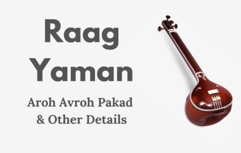 Learn Raag Yaman/Kalyaan with Aroh Avroh Pakkad Swar Vistar Bol Taan bandish in Hindustani Classical Classes near you.