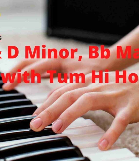 Learn Amaj Dmin Bb Maj with Both Hands. Treble Base & Broken Chords with Song Tum Hi Ho-Ashiqui 2 on piano in classes near you.