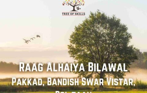 Learn Alhaiya Bilawal Aroh Avroh, Bandish, Taan, Boltaan