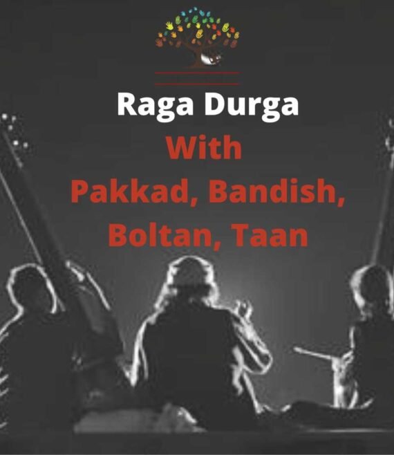 Raag Durga with Aroh Avroh, Pakkad, Bandish, Taan